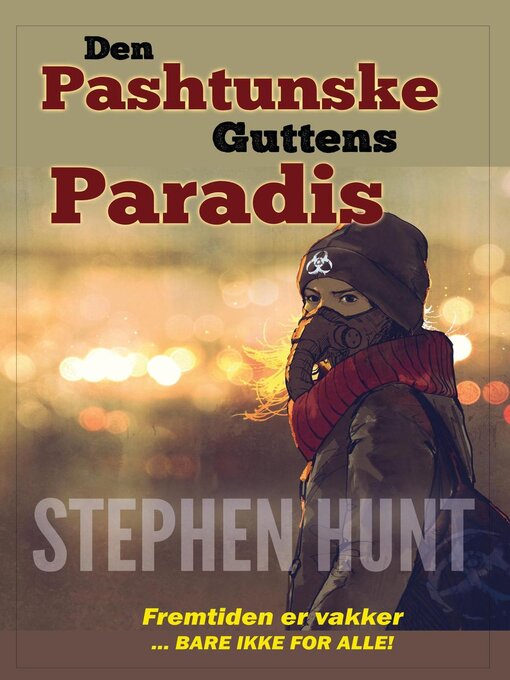 Title details for Den Pashtunske Guttens Paradis by Stephen Hunt - Available